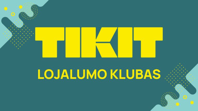 Tapk TIKIT lojalumo nariu!